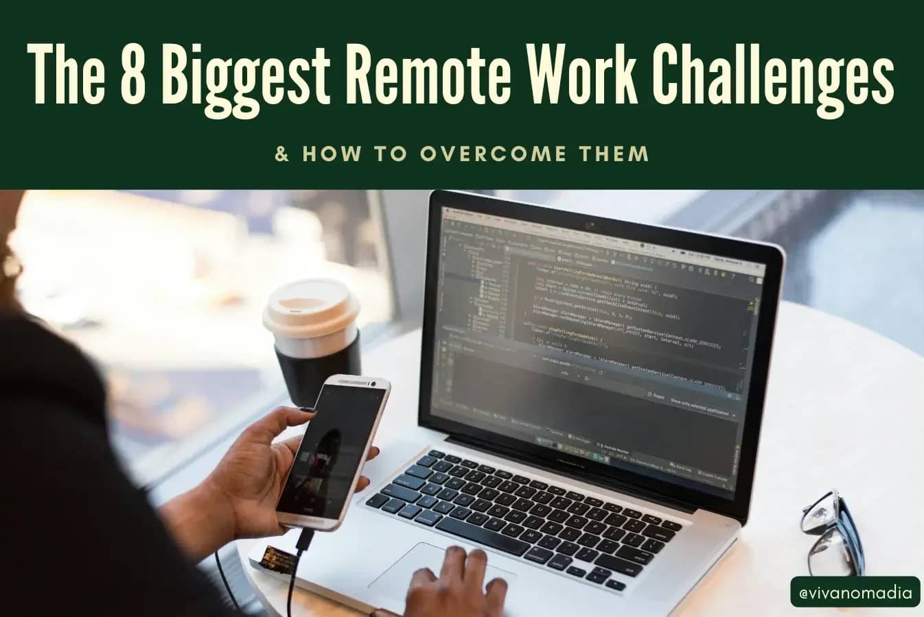 The 8 Biggest Remote Work Challenges and How to Overcome Them