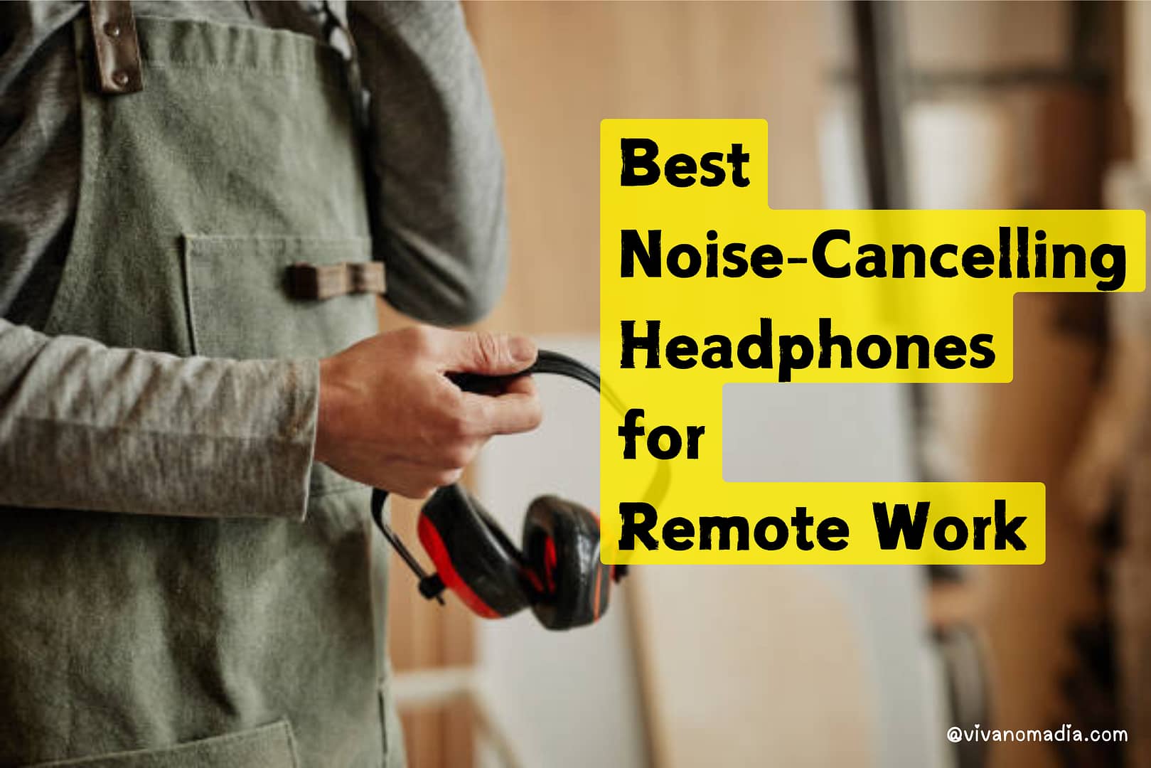 Best Noise Cancelling Headphones for Remote Work